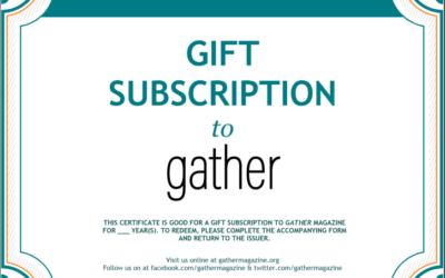 Give the gift of Gather with a gift subscription packet